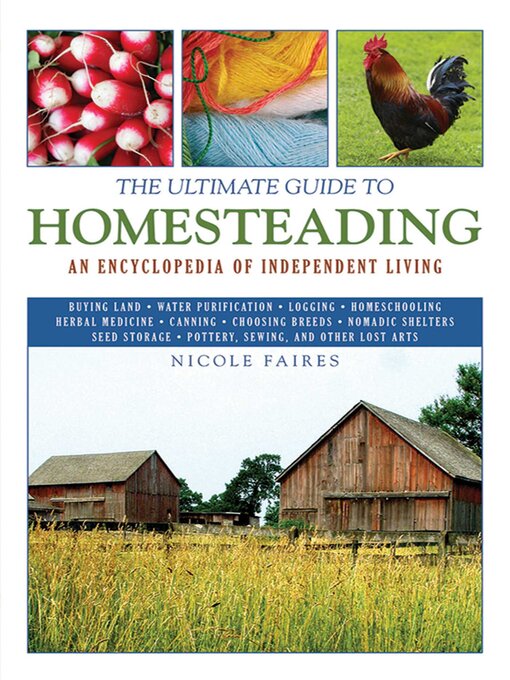 Title details for The Ultimate Guide to Homesteading by Nicole Faires - Available